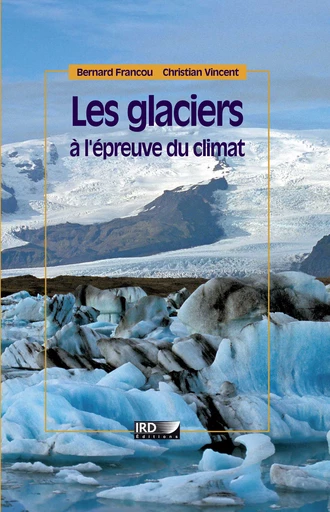 Publication : Les glaciers à l’épreuve du climat
