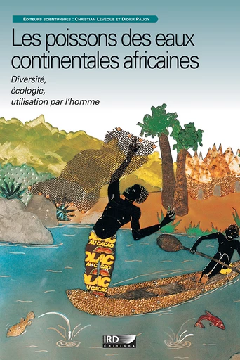 Publication :  Les poissons des eaux continentales africaines – Diversité, écologie, utilisation par l&rsquo;homme
