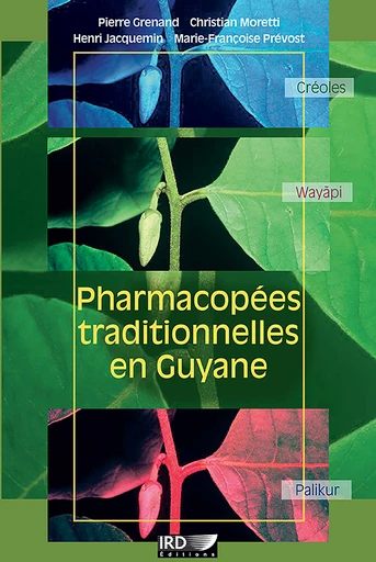 Publication :  Pharmacopées traditionnelles en Guyane – Créoles, Wayãpi, Palikur
